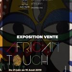 AFRICAN TOUCH du 21 Juin au 15 Août 2019